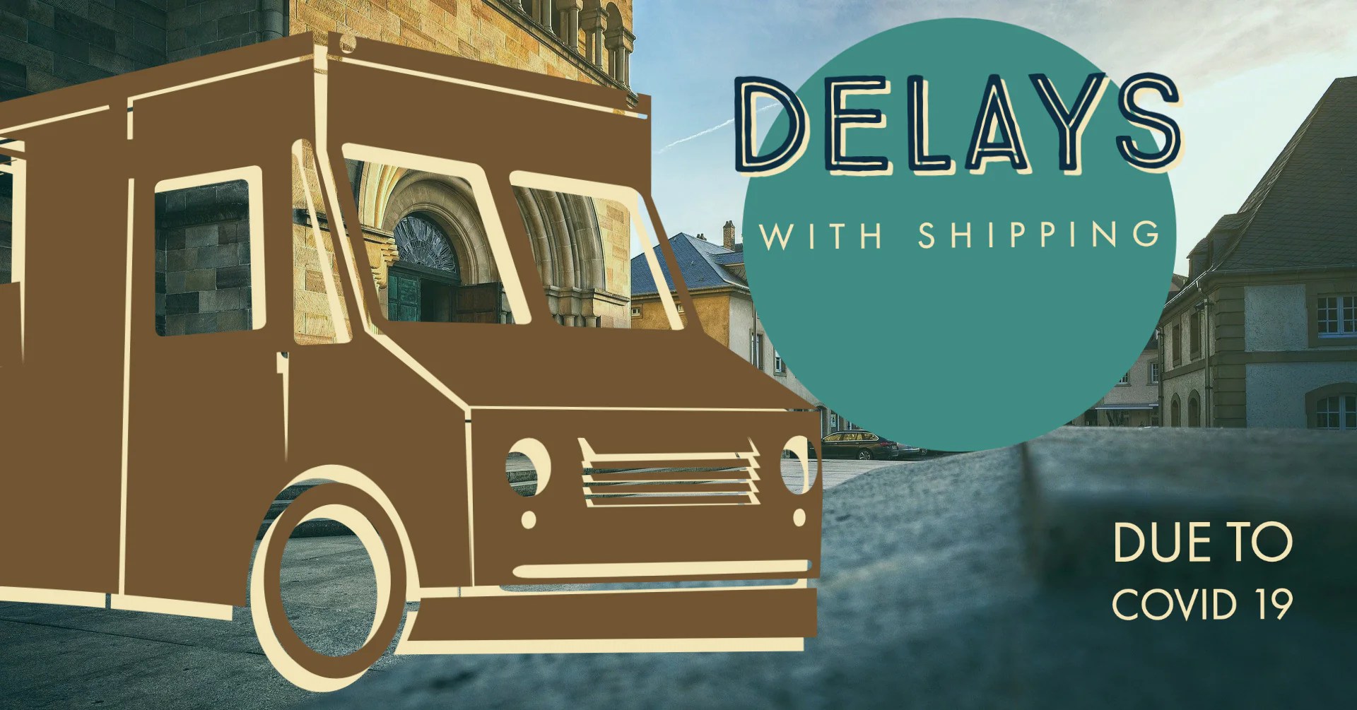 COVID19 Shipping Delays, Free Shipping and Potential Price Increases