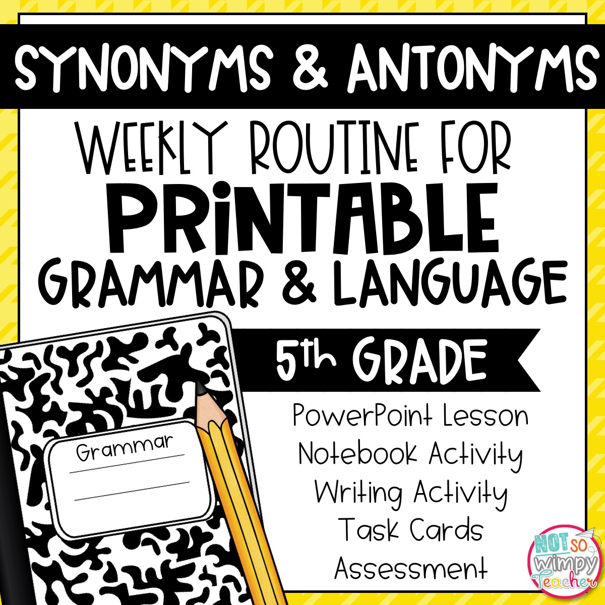 Grammar Fifth Grade Activities: Synonyms and Antonyms - Not So Wimpy