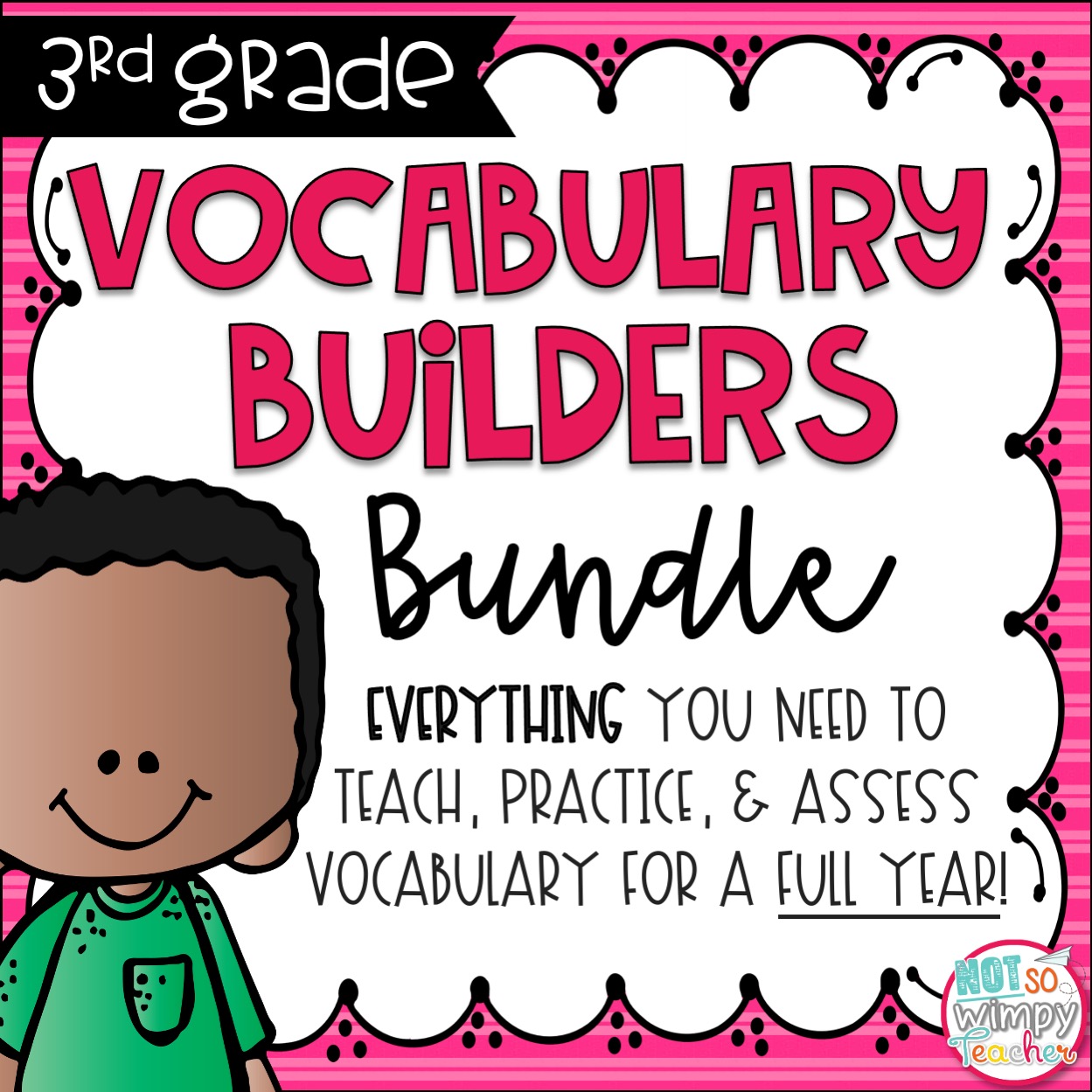 Third Grade Vocabulary FULL YEAR Bundle - Not So Wimpy Teacher