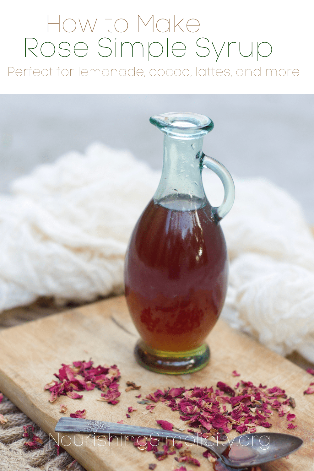 How to Make Rose Simple Syrup Three Ways Nourishing Simplicity