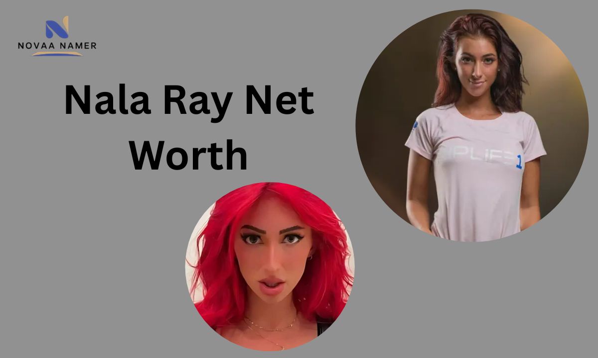 Nala Ray Net Worth Age, Height, Fitness Secrets & Complete Biography