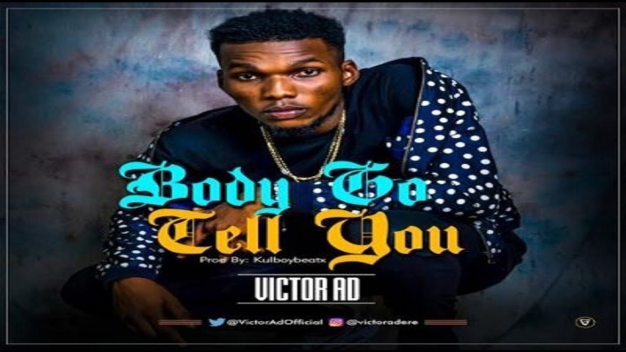 Latest Victor AD Songs & Victor AD Music Videos 2021 Page 2 of 3