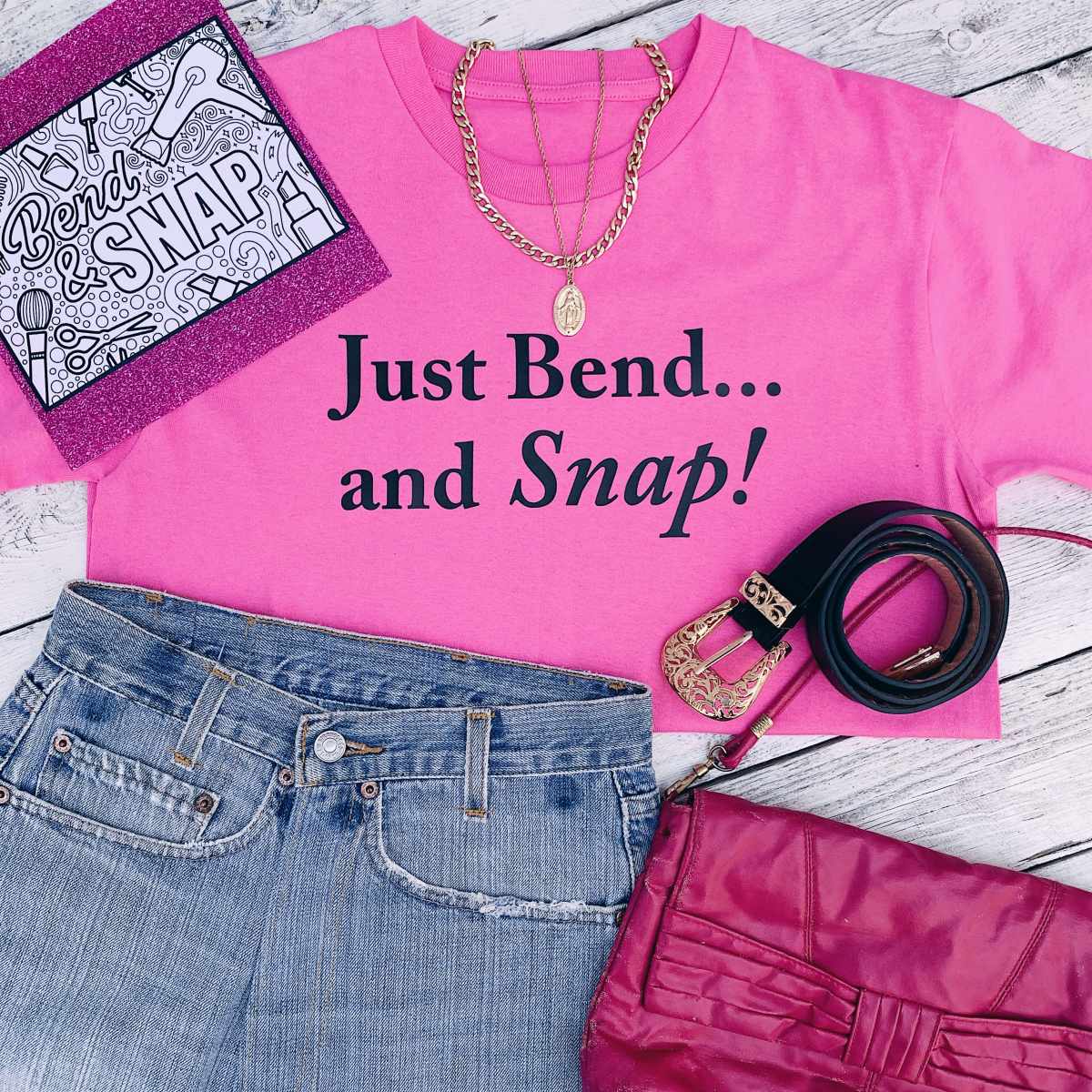 Just Bend and Snap TShirt Nowstalgia
