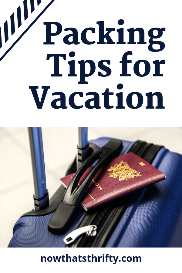 20 Packing Tips for Vacation & Travel Now That's Thrifty!