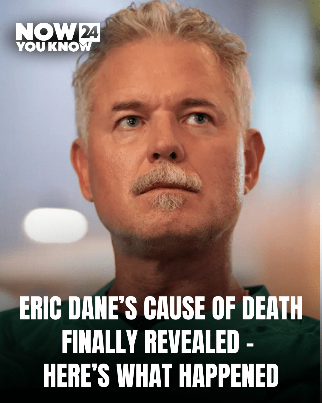Eric Dane Cause of Death Finally Revealed Now you know