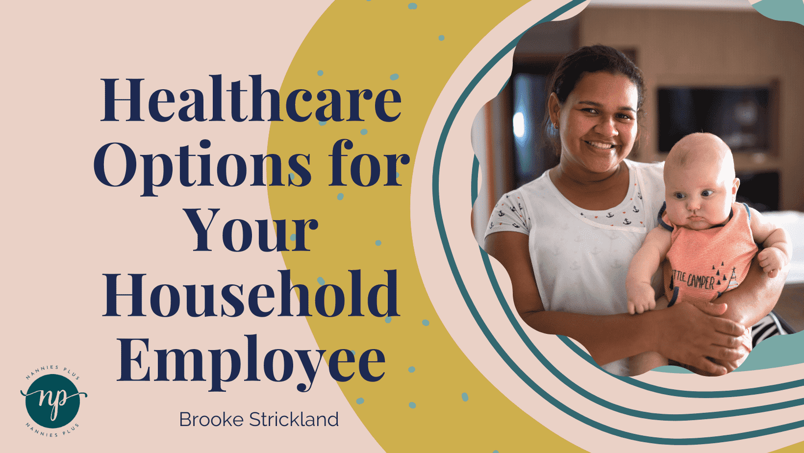 Healthcare Options for Your Household Employee Nannies Plus