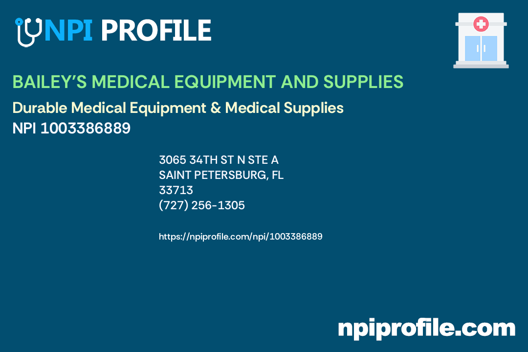 BAILEY'S MEDICAL EQUIPMENT AND SUPPLIES, NPI 1003386889 Durable Medical Equipment & Medical