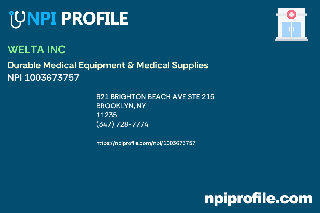 WELTA INC, NPI 1003673757 Durable Medical Equipment & Medical