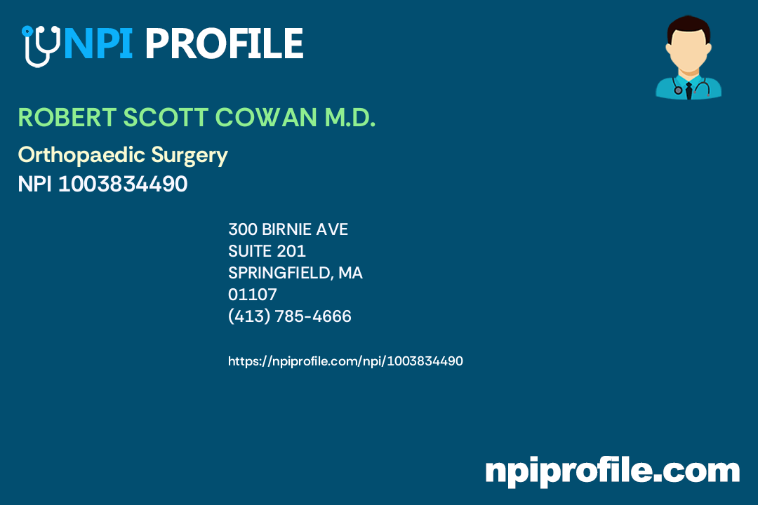 ROBERT SCOTT COWAN M.D., NPI 1003834490 Orthopaedic Surgery in