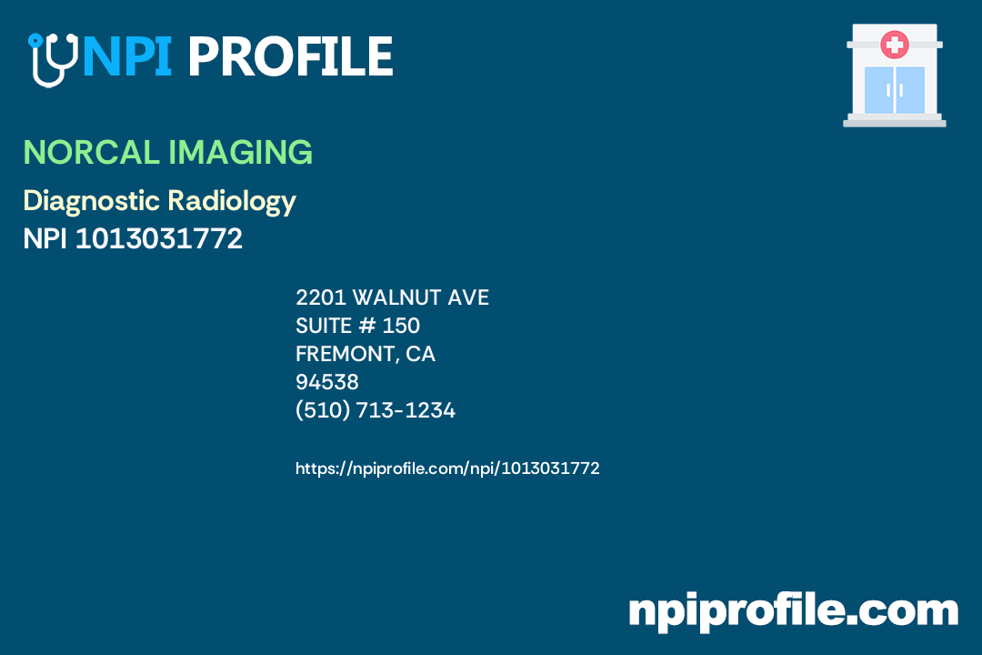 NORCAL IMAGING, NPI 1013031772 Radiology in Fremont, CA