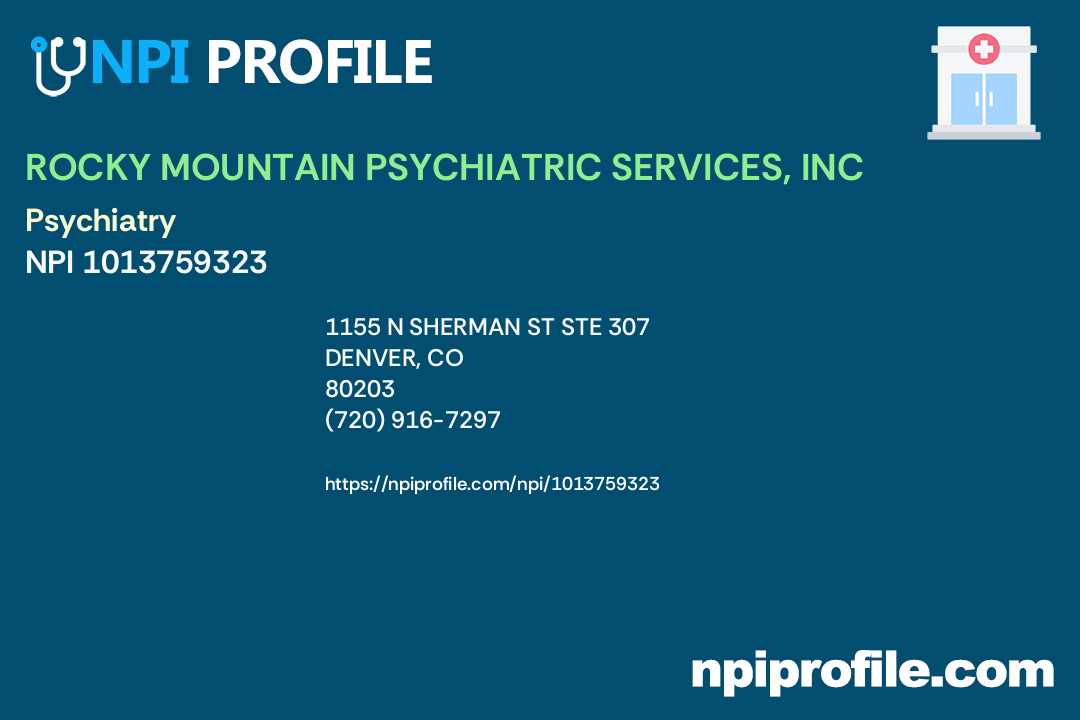 ROCKY MOUNTAIN PSYCHIATRIC SERVICES, INC, NPI 1013759323 Psychiatry