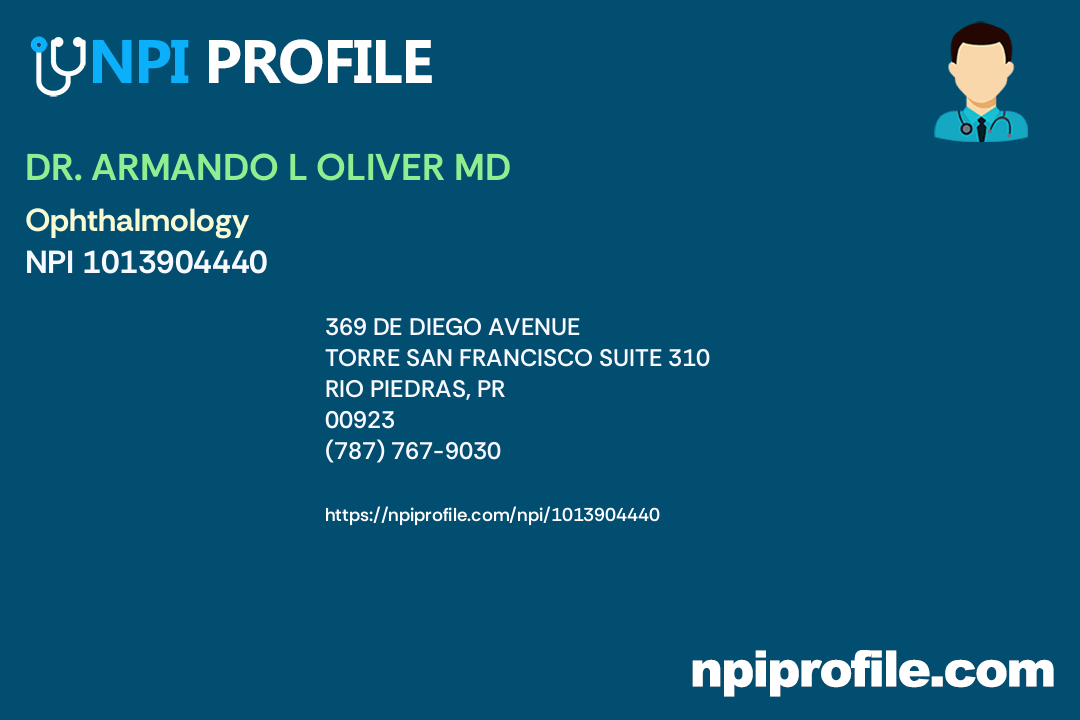 DR. ARMANDO L OLIVER MD, NPI 1013904440 Ophthalmology in Rio Piedras, PR