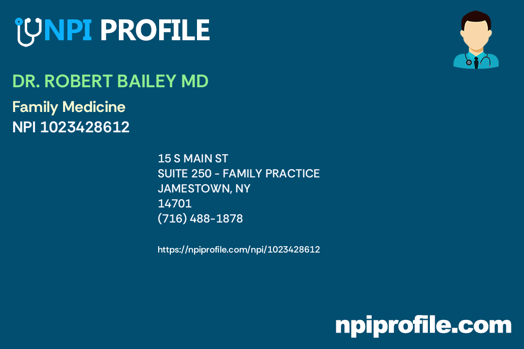 DR. ROBERT BAILEY MD, NPI 1023428612 Family Medicine in Jamestown, NY