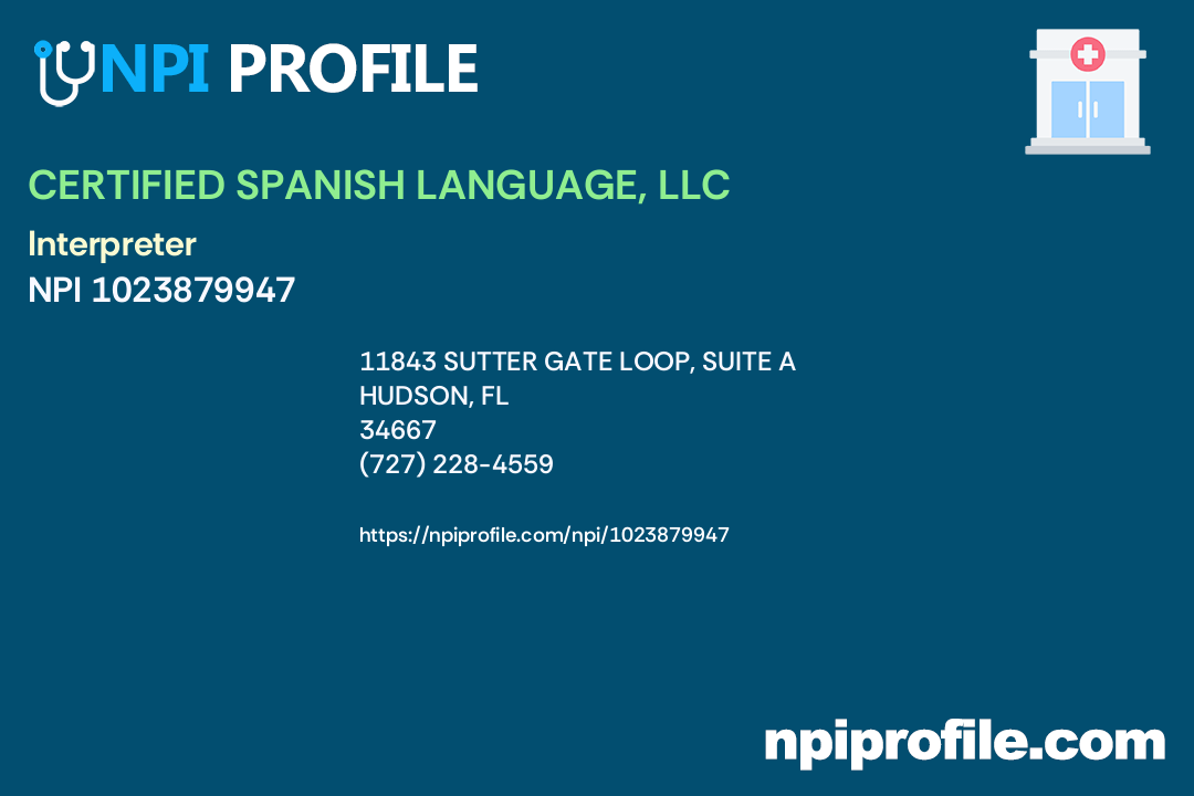 CERTIFIED SPANISH LANGUAGE, LLC, NPI 1023879947 Interpreter in Hudson, FL
