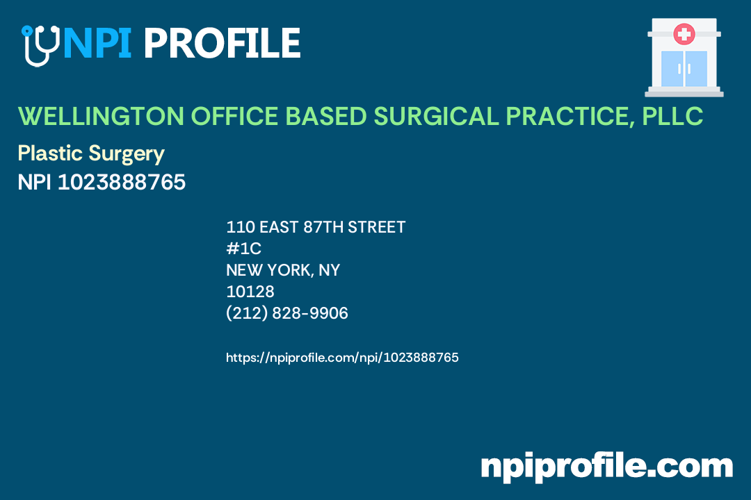 WELLINGTON OFFICE BASED SURGICAL PRACTICE, PLLC, NPI 1023888765