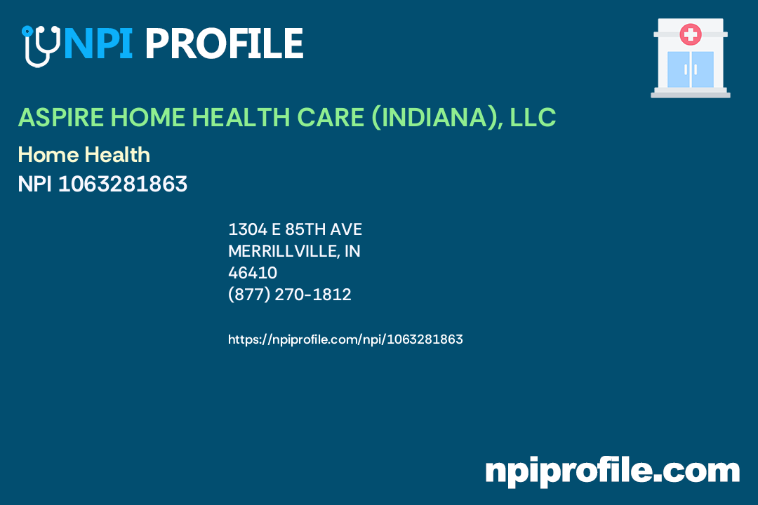 ASPIRE HOME HEALTH CARE (INDIANA), LLC, NPI 1063281863 Home Health in
