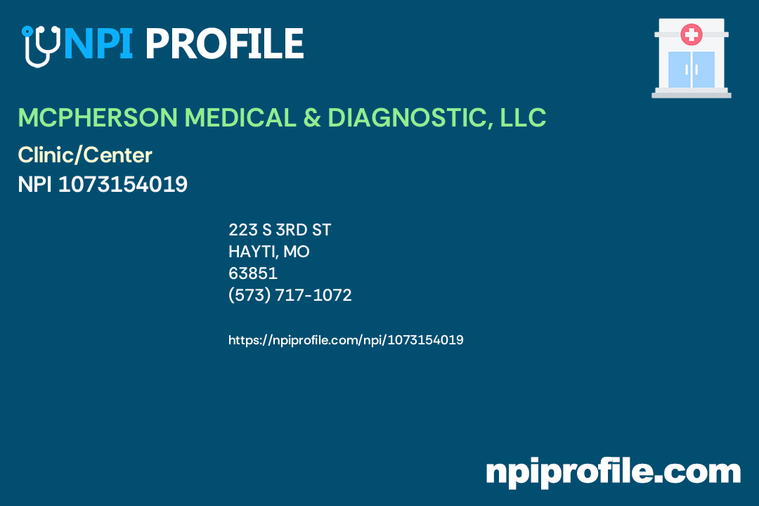 MCPHERSON MEDICAL & DIAGNOSTIC, LLC, NPI 1073154019 Clinic/Center in