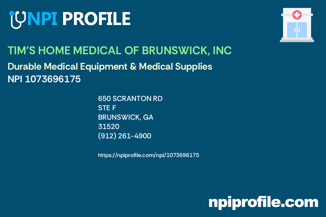 TIM'S HOME MEDICAL OF BRUNSWICK, INC, NPI 1073696175 Durable Medical Equipment & Medical