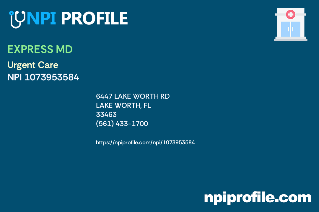 EXPRESS MD, NPI 1073953584 Clinic/Center in Lake Worth, FL