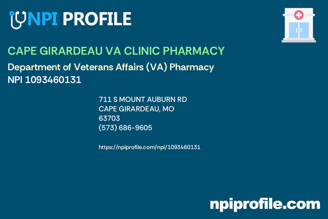 CAPE GIRARDEAU VA CLINIC PHARMACY, NPI 1093460131 Department of
