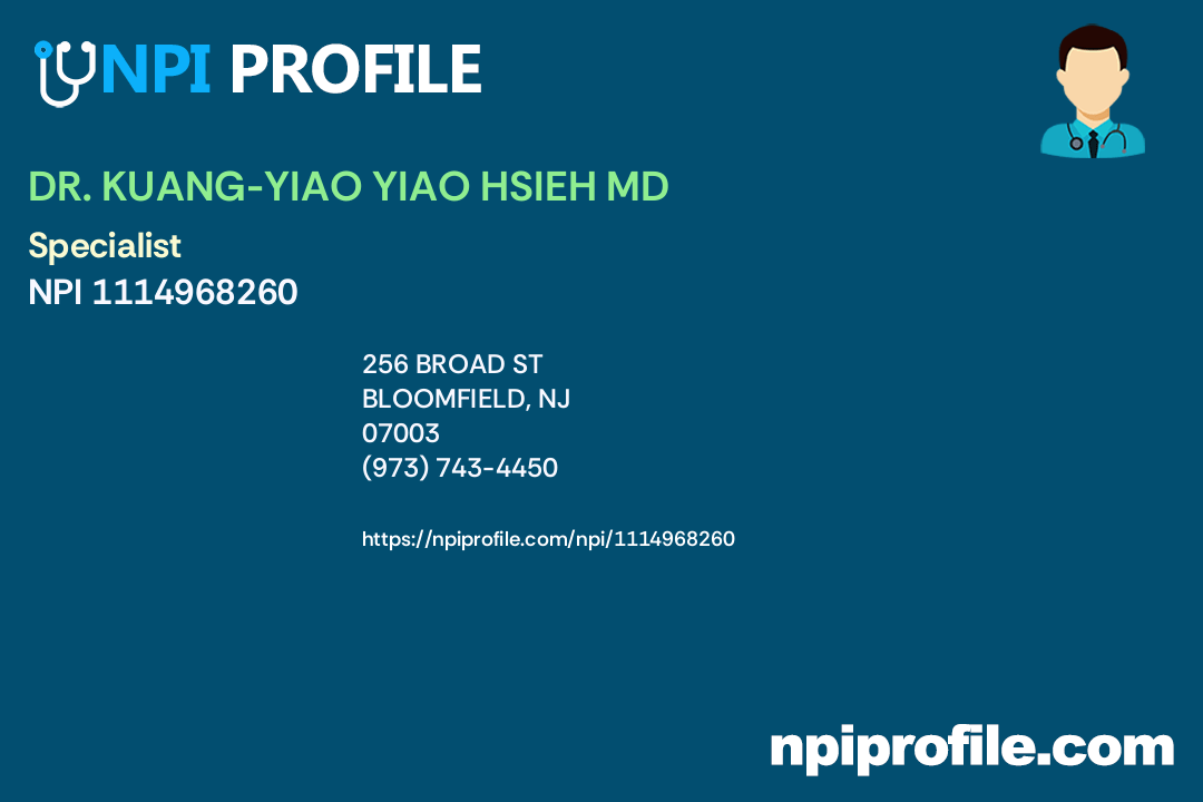 DR. KUANGYIAO YIAO HSIEH MD, NPI 1114968260 Specialist in Bloomfield, NJ