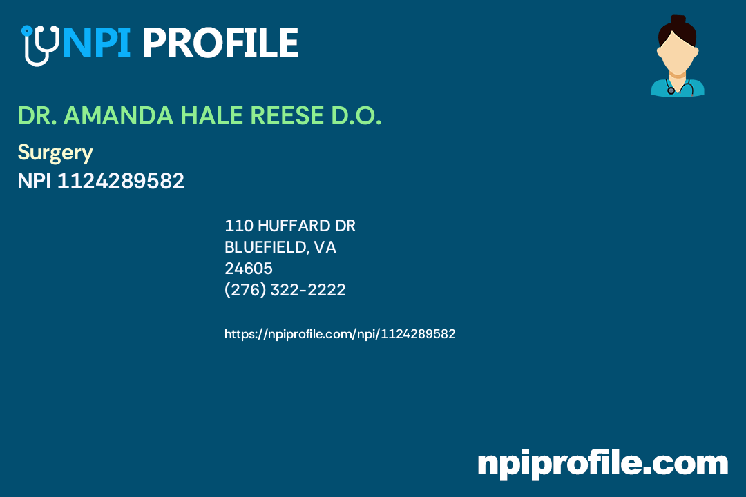 DR. AMANDA HALE REESE D.O., NPI 1124289582 Surgery in Bluefield, VA