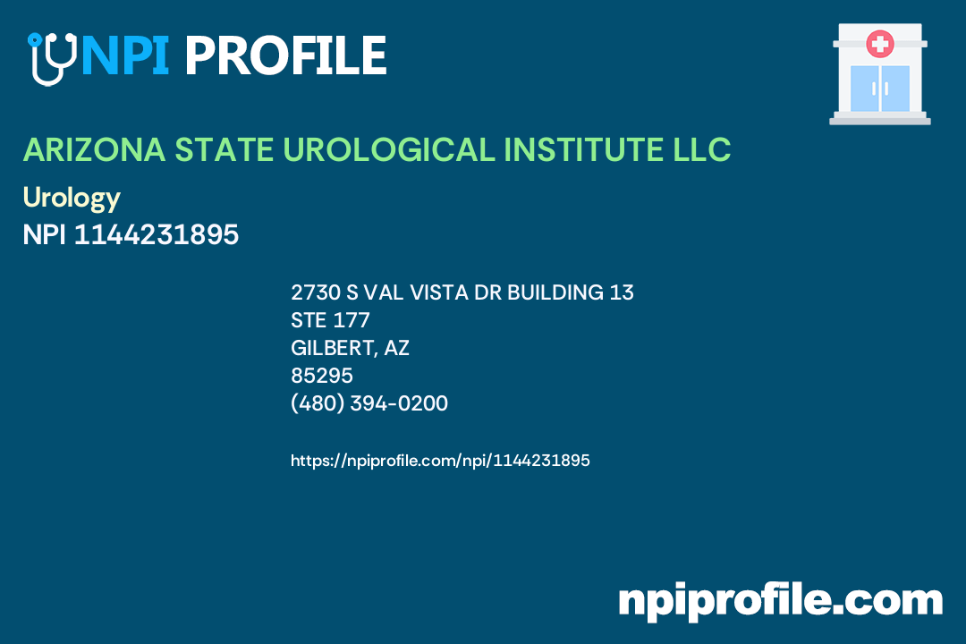 ARIZONA STATE UROLOGICAL INSTITUTE LLC, NPI 1144231895 Urology in