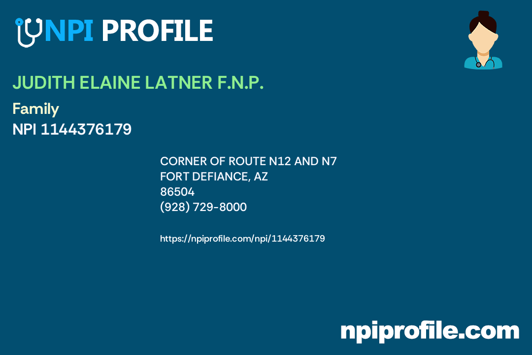 JUDITH ELAINE LATNER F.N.P., NPI 1144376179 Nurse Practitioner in