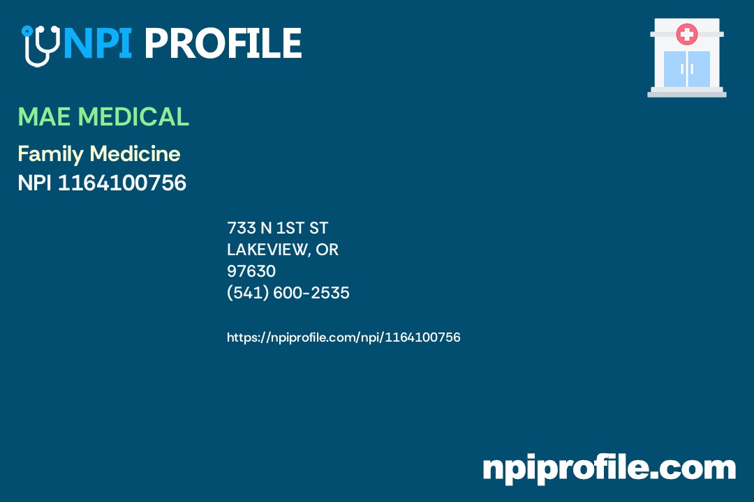 MAE MEDICAL, NPI 1164100756 Family Medicine in Lakeview, OR