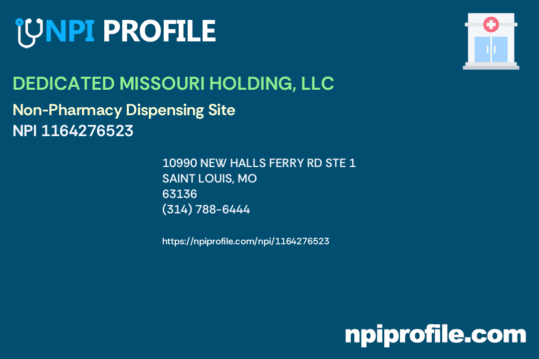 DEDICATED MISSOURI HOLDING, LLC, NPI 1164276523 NonPharmacy