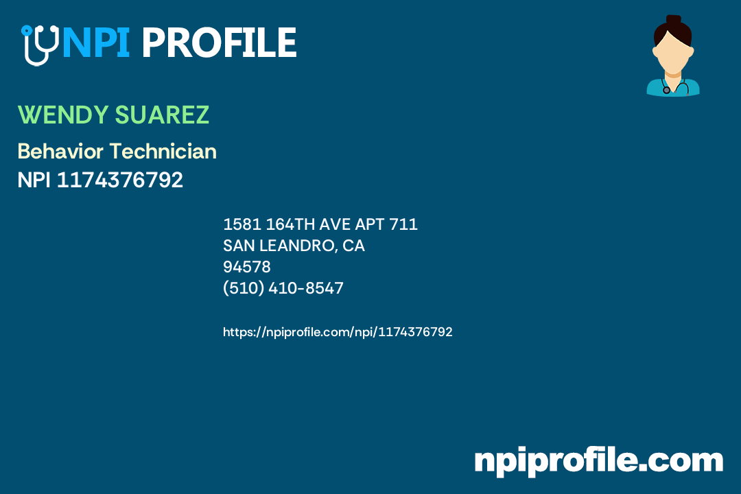 WENDY SUAREZ, NPI 1174376792 Behavior Technician in San Leandro, CA