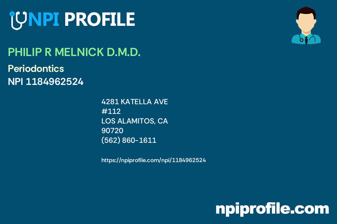 PHILIP R MELNICK D.M.D., NPI 1184962524 Dentist in Los Alamitos, CA