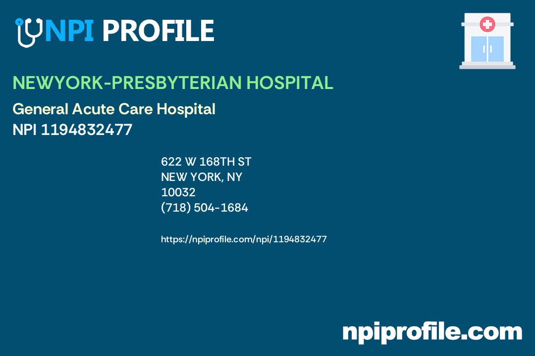 NEWYORKPRESBYTERIAN HOSPITAL, NPI 1194832477 General Acute Care Hospital in New York, NY
