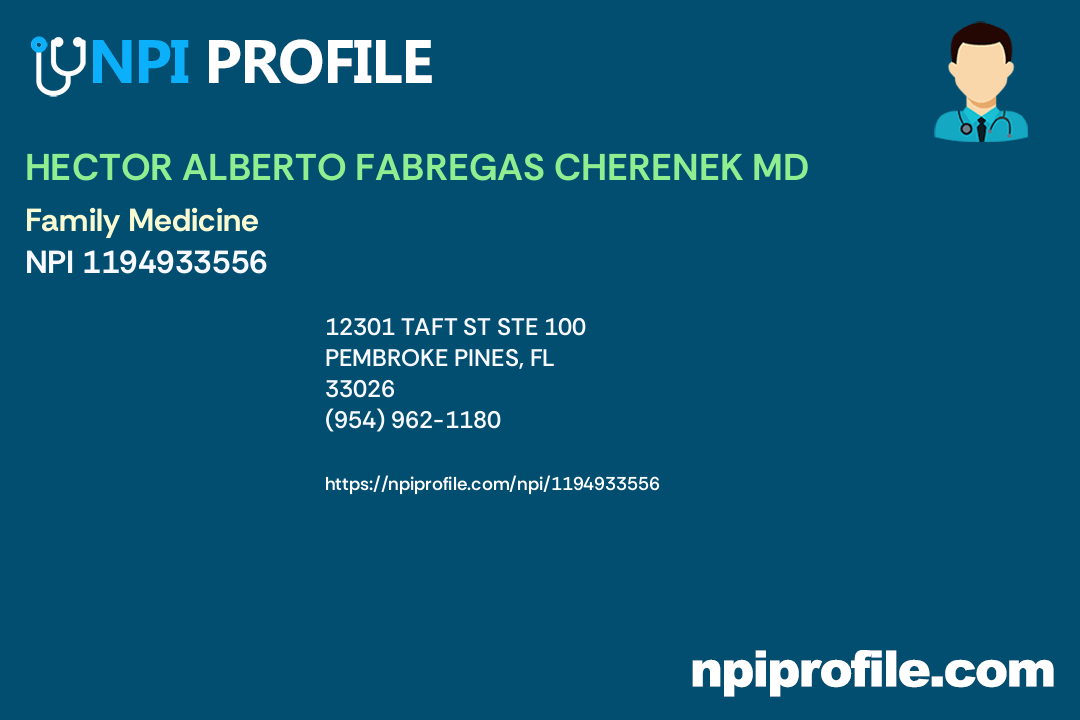 HECTOR ALBERTO FABREGAS CHERENEK MD, NPI 1194933556 Family Medicine