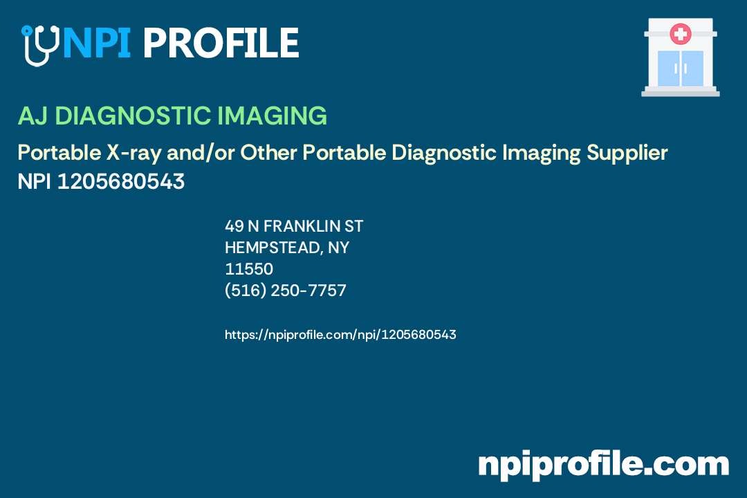 AJ DIAGNOSTIC IMAGING, NPI 1205680543 Portable Xray and/or Other