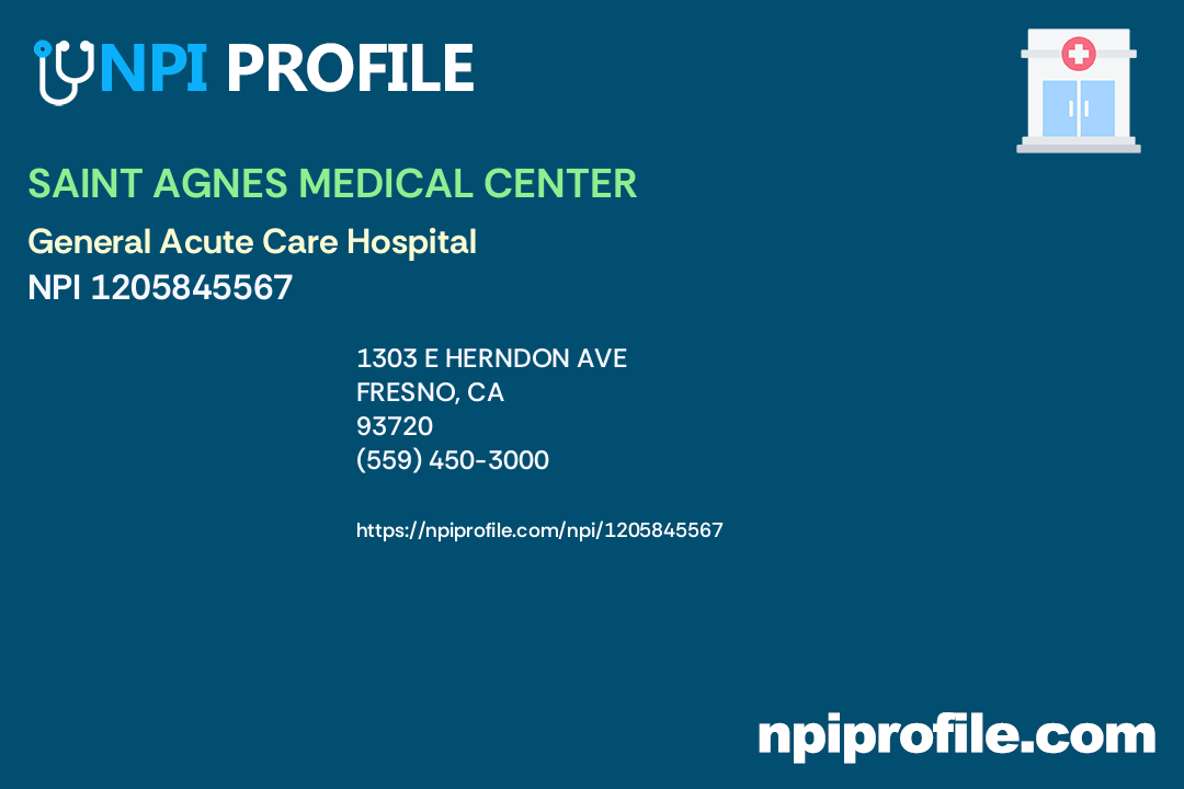 SAINT AGNES MEDICAL CENTER, NPI 1205845567 General Acute Care