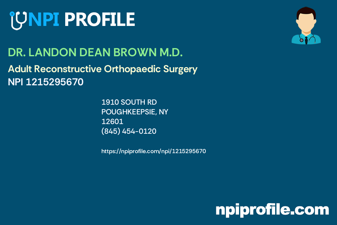 DR. LANDON DEAN BROWN M.D., NPI 1215295670 Orthopaedic Surgery in
