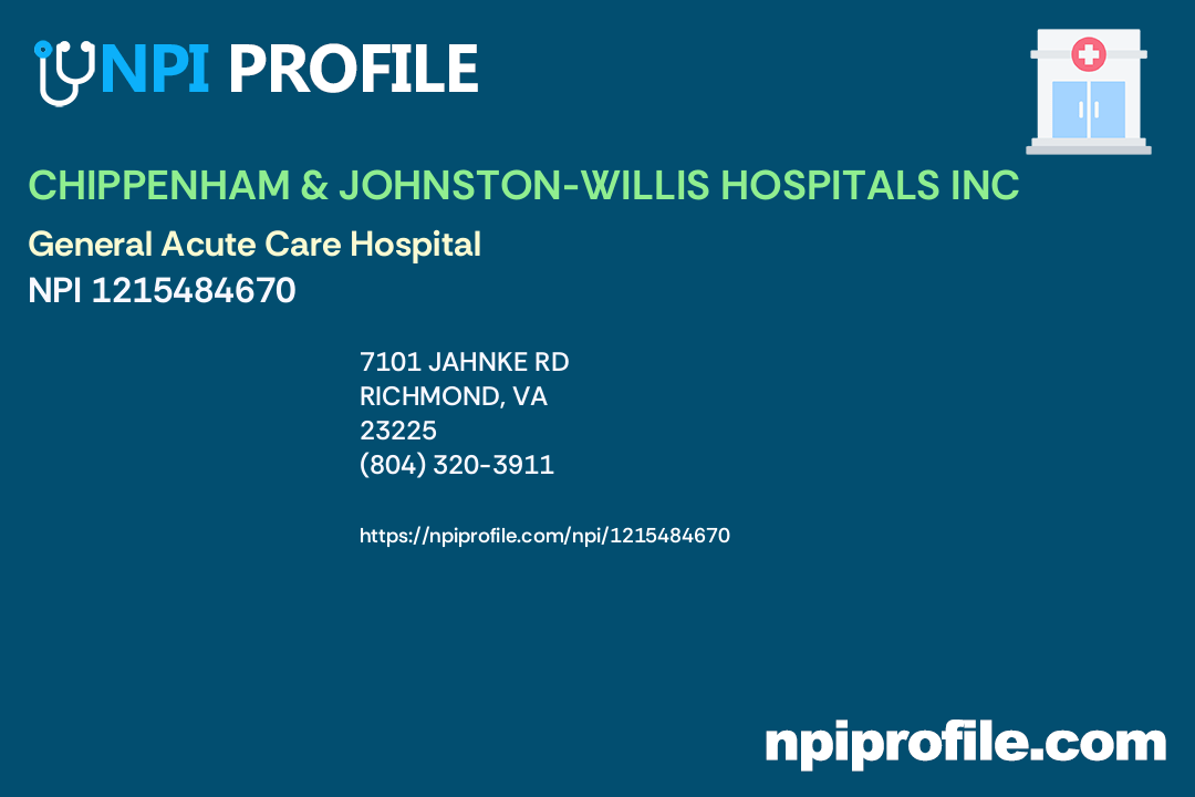 CHIPPENHAM & JOHNSTONWILLIS HOSPITALS INC, NPI 1215484670 General