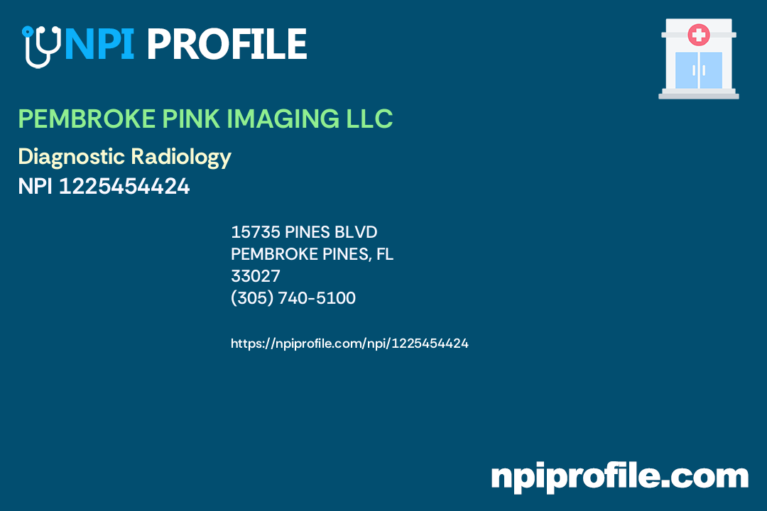 PEMBROKE PINK IMAGING LLC, NPI 1225454424 Radiology in Pembroke Pines, FL