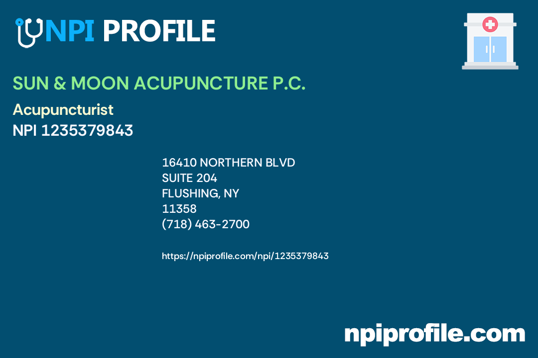 SUN & MOON ACUPUNCTURE P.C., NPI 1235379843 Acupuncturist in Flushing, NY
