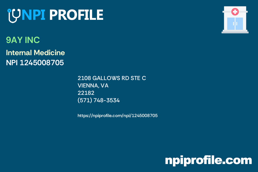 9AY INC, NPI 1245008705 Internal Medicine in Vienna, VA