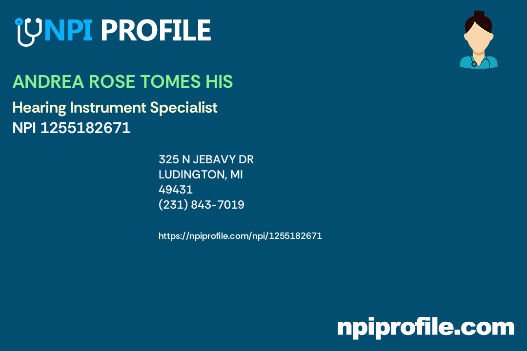 ANDREA ROSE TOMES HIS, NPI 1255182671 Hearing Instrument Specialist
