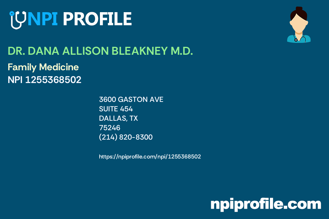 DR. DANA ALLISON BLEAKNEY M.D. - NPI 1255368502 - Family Medicine in