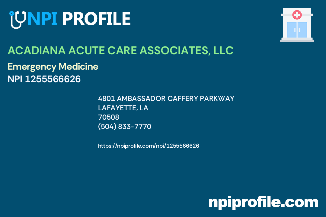 ACADIANA ACUTE CARE ASSOCIATES, LLC, NPI 1255566626 Emergency