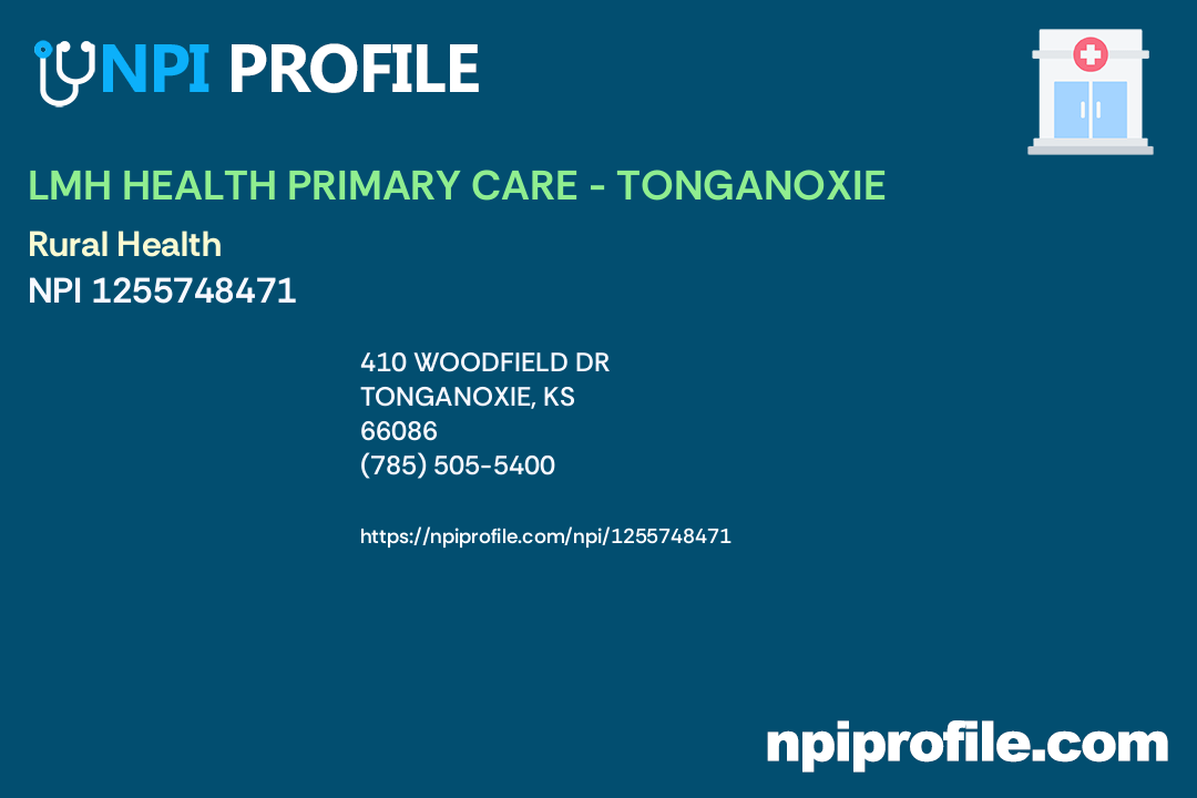 LMH HEALTH PRIMARY CARE TONGANOXIE, NPI 1255748471 Clinic/Center in
