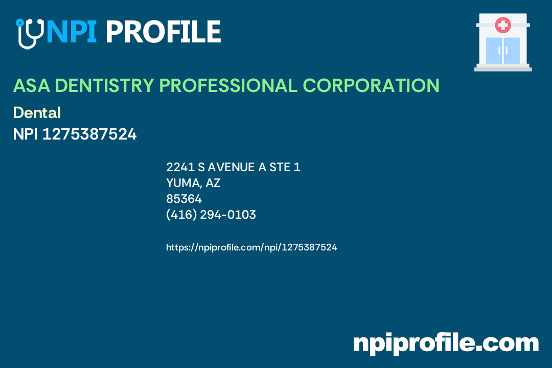 ASA DENTISTRY PROFESSIONAL CORPORATION, NPI 1275387524 Clinic/Center