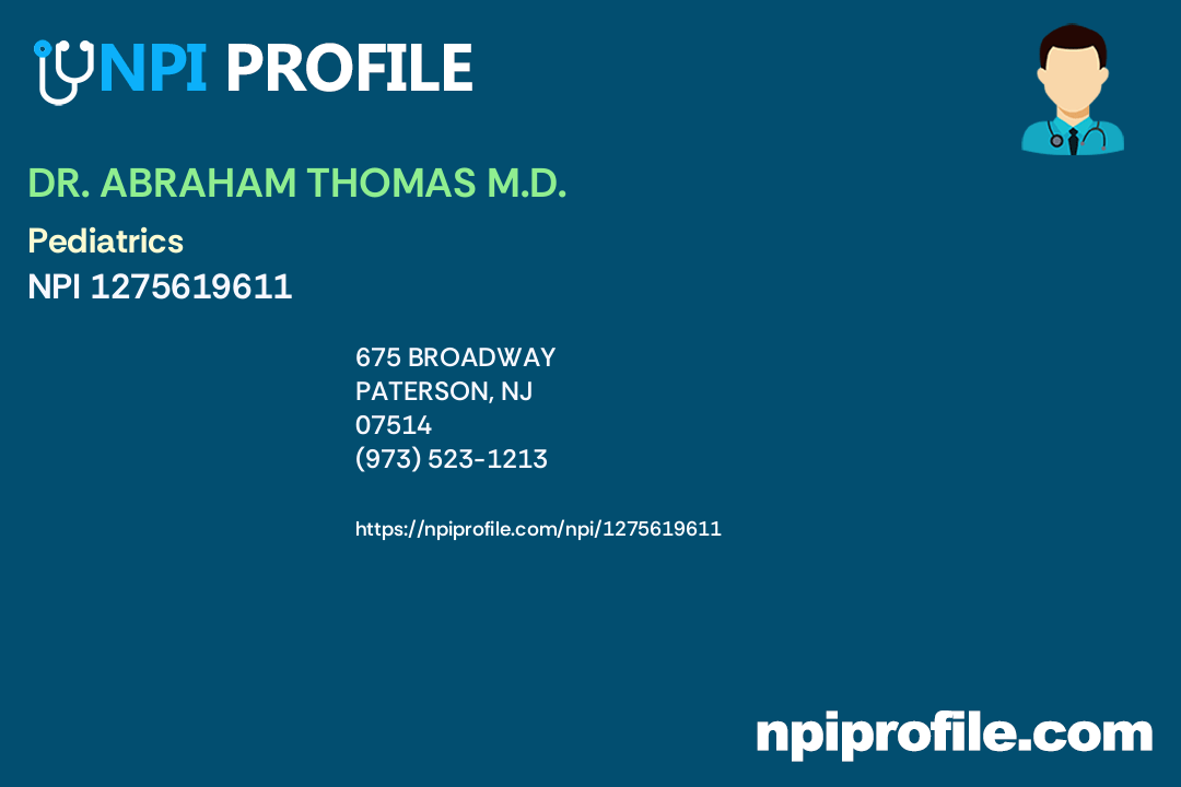 DR. ABRAHAM THOMAS M.D., NPI 1275619611 Pediatrics in Paterson, NJ