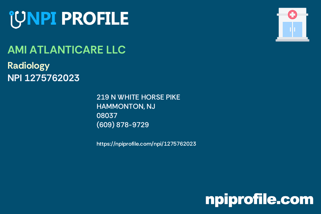 AMI ATLANTICARE LLC, NPI 1275762023 Clinic/Center in Hammonton, NJ