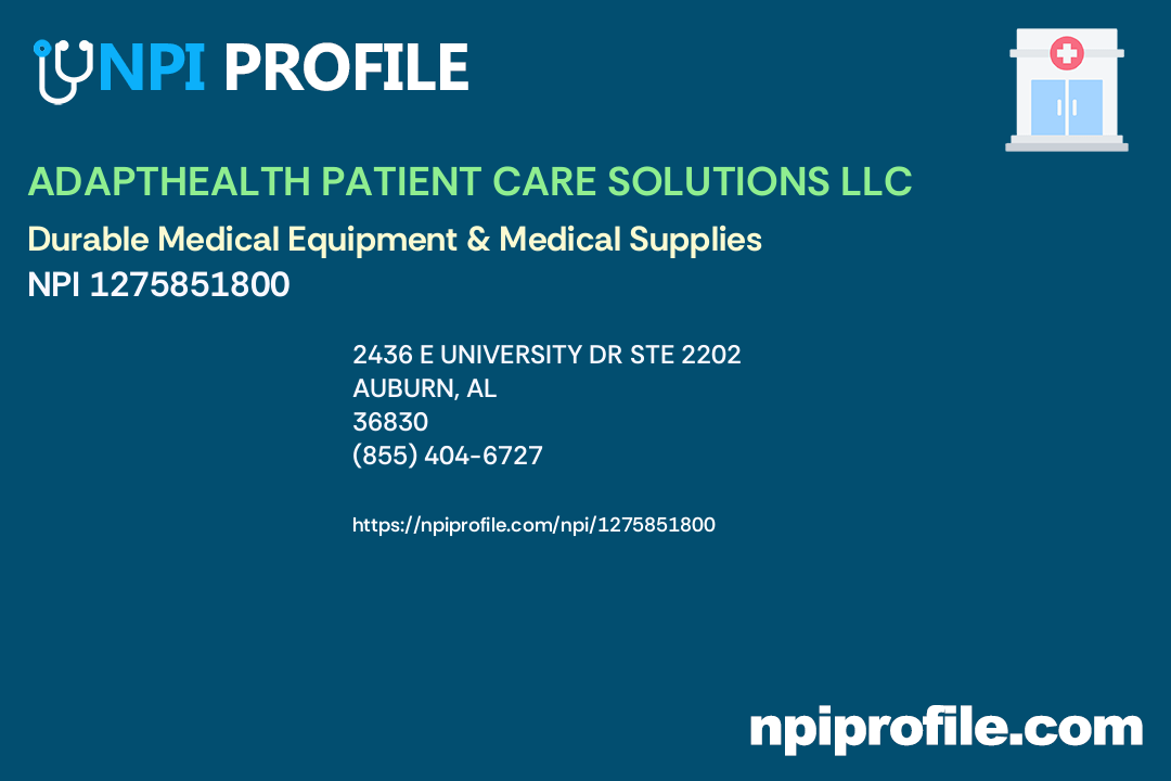 ADAPTHEALTH PATIENT CARE SOLUTIONS LLC, NPI 1275851800 Durable Medical Equipment & Medical