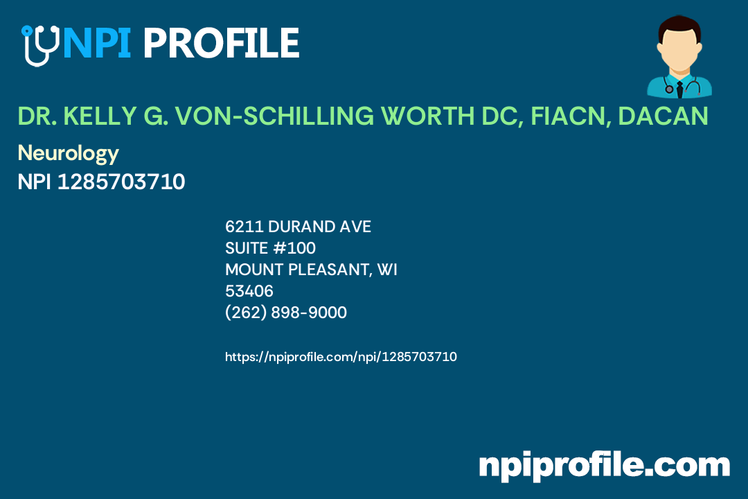 DR. KELLY G. VONSCHILLING WORTH DC, FIACN, DACAN, NPI 1285703710